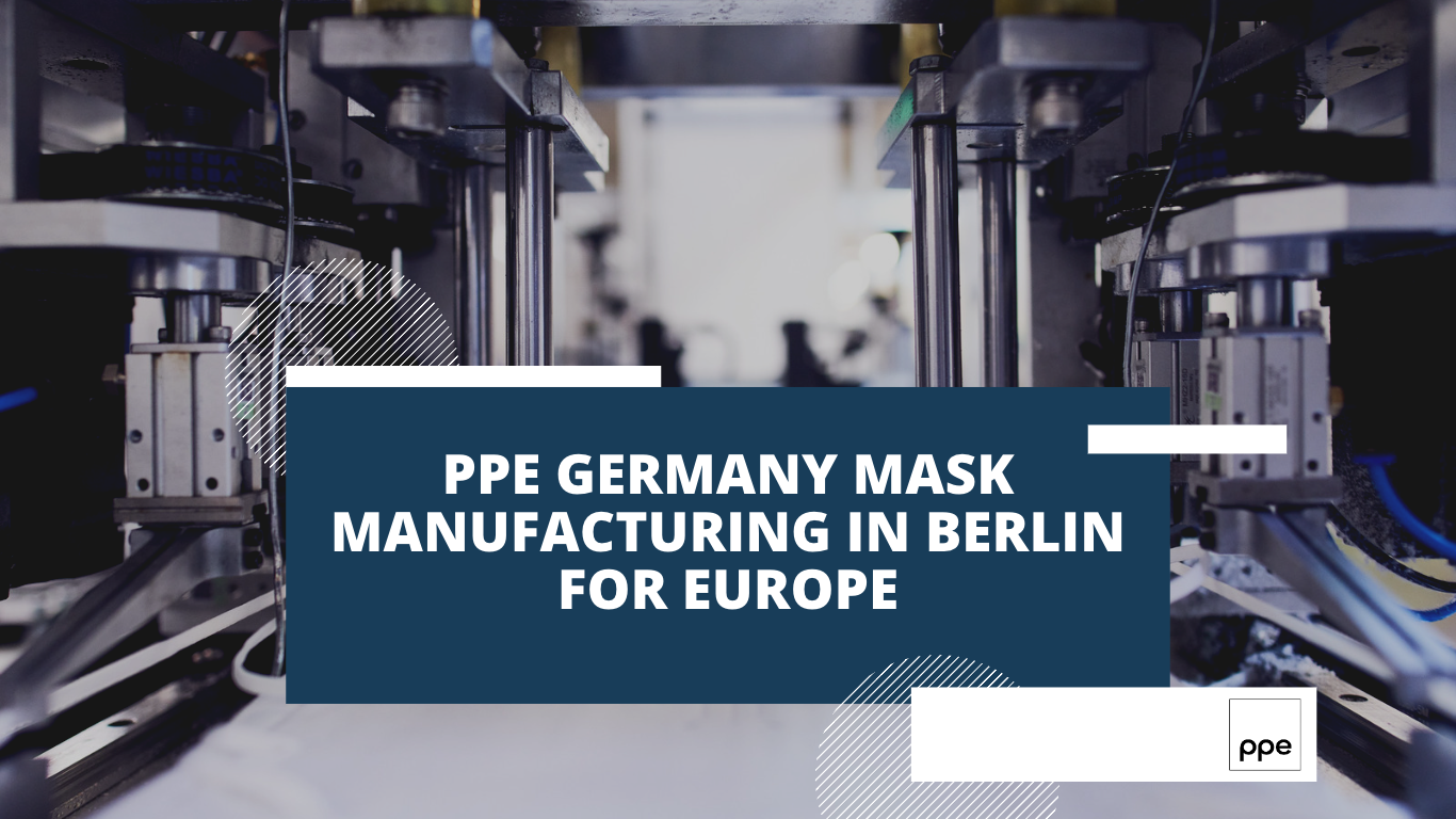 PPE Germany - Mask Manufacturing in Berlin