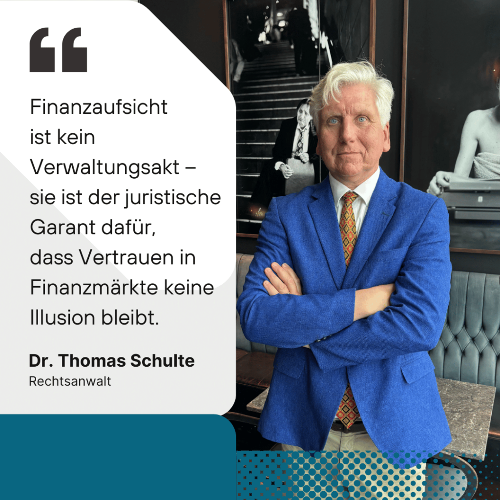 Finanzaufsicht ist kein Verwaltungsakt - Dr. Thomas Schulte