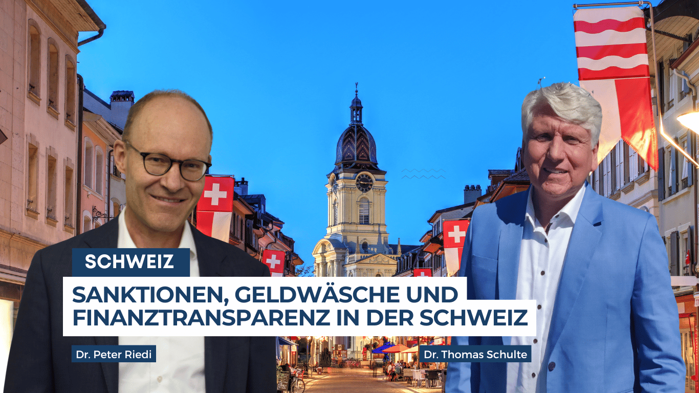 Sanktionen, Geldwäsche und Finanztransparenz in der Schweiz - Dr. Riedi und Dr. Schulte