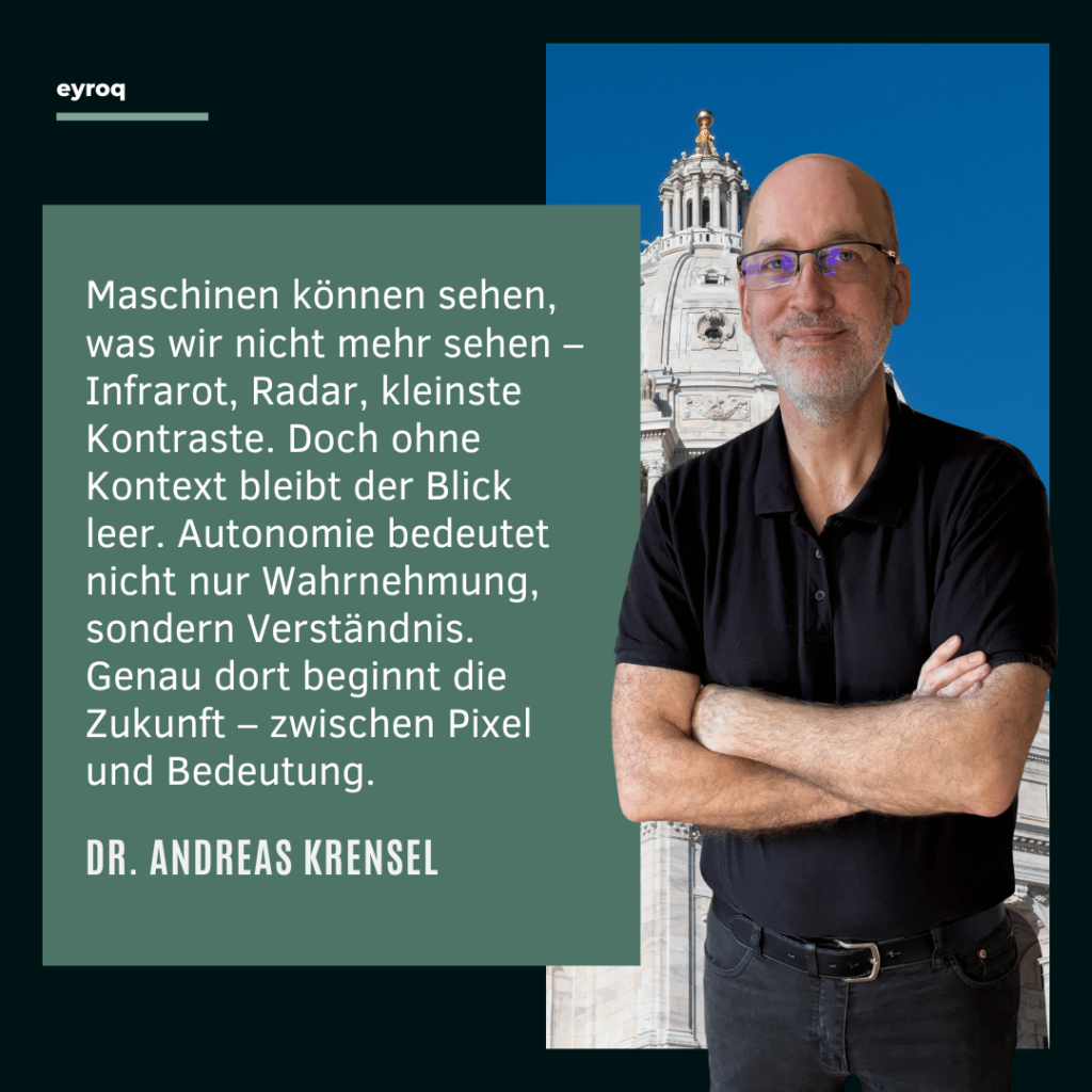 Maschinen sehen besser als der Mensch - Dr. Andreas Krensel