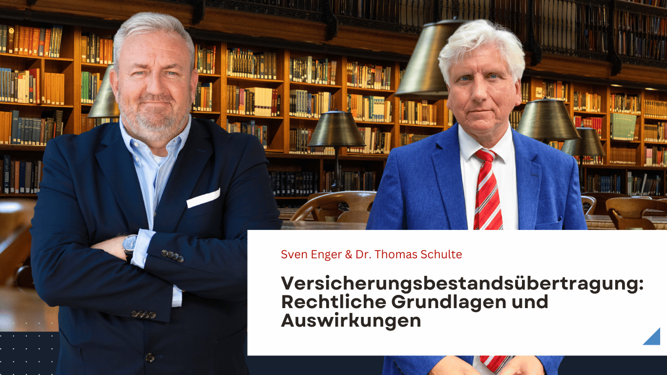 Versicherungsbestandsübertragung- Rechtliche Grundlagen und Auswirkungen - Sven Enger und Dr. Thomas Schulte