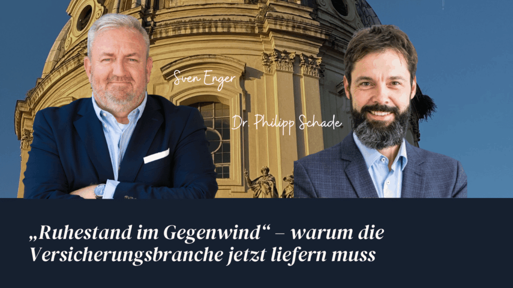 „Ruhestand im Gegenwind“ – warum die Versicherungsbranche jetzt liefern muss - Sven Enger und Prof. Schade